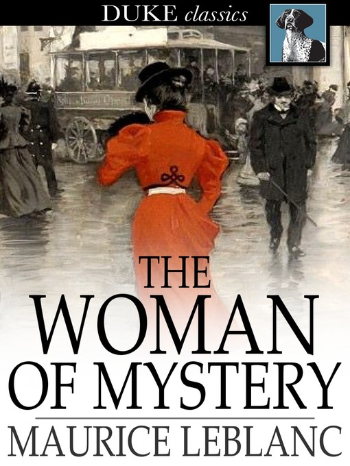 Titeldetails für The Woman of Mystery nach Maurice Leblanc - Verfügbar
